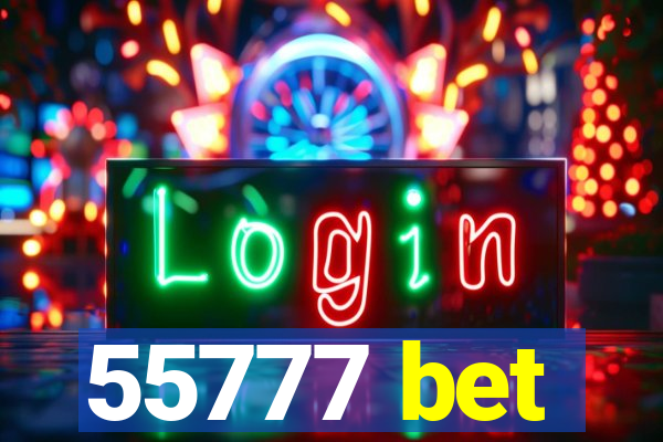55777 bet